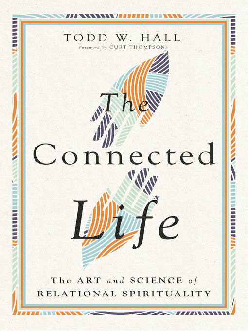 Title details for The Connected Life by Todd W. Hall - Available